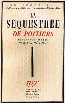 Couverture du livre d'André Gide : La Séquestrée de Poitiers